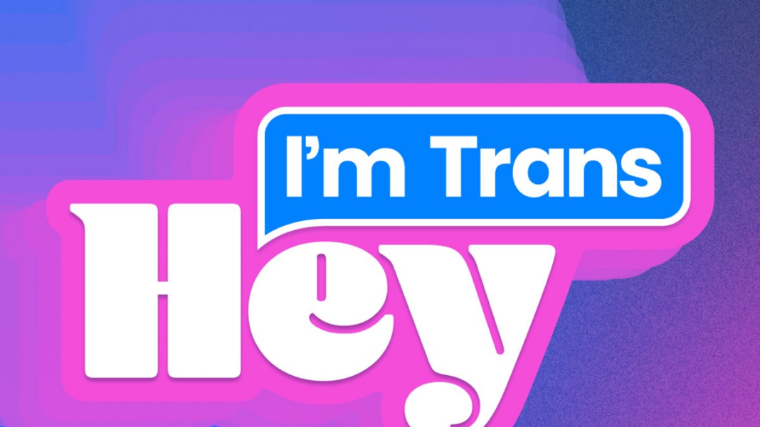 Ever wish there was a CliffsNotes guide for coming out as trans? Enter ‘Hey! I’m Trans’